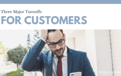 Three Major Turnoffs for Customers